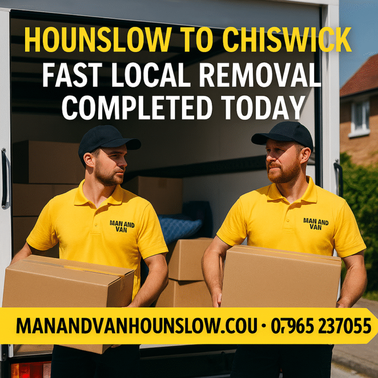 Same-day removal from Hounslow to Chiswick by Man and Van Hounslow